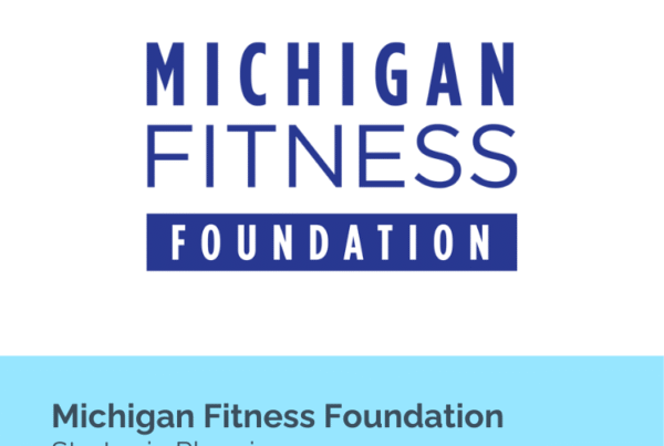 Michigan Fitness Foundation Strategic Planning
