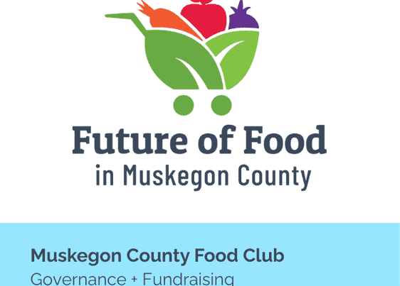 Muskegon County Food Club Future of Food in Muskegon County